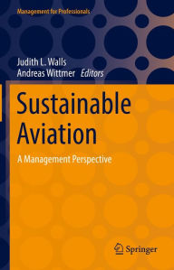 Title: Sustainable Aviation: A Management Perspective, Author: Judith L. Walls