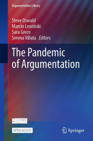 Title: The Pandemic of Argumentation, Author: Steve Oswald
