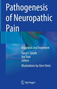 Title: Pathogenesis of Neuropathic Pain: Diagnosis and Treatment, Author: Daryl I. Smith