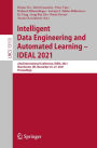 Intelligent Data Engineering and Automated Learning - IDEAL 2021: 22nd International Conference, IDEAL 2021, Manchester, UK, November 25-27, 2021, Proceedings