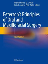 Title: Peterson's Principles of Oral and Maxillofacial Surgery, Author: Michael Miloro