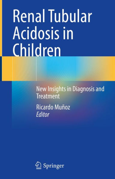 Renal Tubular Acidosis in Children: New Insights in Diagnosis and Treatment