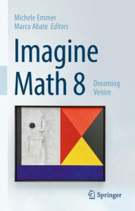 Title: Imagine Math 8: Dreaming Venice, Author: Michele Emmer