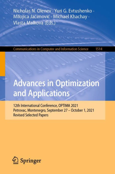 Advances in Optimization and Applications: 12th International Conference, OPTIMA 2021, Petrovac, Montenegro, September 27 - October 1, 2021, Revised Selected Papers