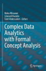 Complex Data Analytics with Formal Concept Analysis