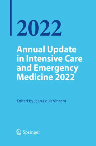 Title: Annual Update in Intensive Care and Emergency Medicine 2022, Author: Jean-Louis Vincent