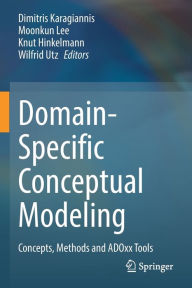 Title: Domain-Specific Conceptual Modeling: Concepts, Methods and ADOxx Tools, Author: Dimitris Karagiannis