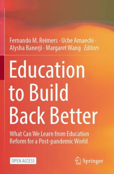 Education to Build Back Better: What Can We Learn from Education Reform for a Post-pandemic World