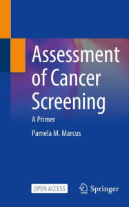 Title: Assessment of Cancer Screening: A Primer, Author: Pamela M. Marcus
