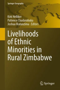 Title: Livelihoods of Ethnic Minorities in Rural Zimbabwe, Author: Kirk Helliker