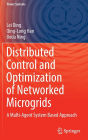 Distributed Control and Optimization of Networked Microgrids: A Multi-Agent System Based Approach