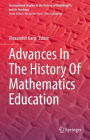 Advances In The History Of Mathematics Education