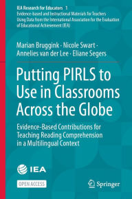 Title: Putting PIRLS to Use in Classrooms Across the Globe: Evidence-Based Contributions for Teaching Reading Comprehension in a Multilingual Context, Author: Marian Bruggink