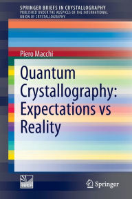 Title: Quantum Crystallography: Expectations vs Reality, Author: Piero Macchi