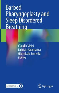 Title: Barbed Pharyngoplasty and Sleep Disordered Breathing, Author: Claudio Vicini