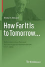 How Far It Is to Tomorrow...: Reflections of an Eminent Russian Applied Mathematician 1917-2000
