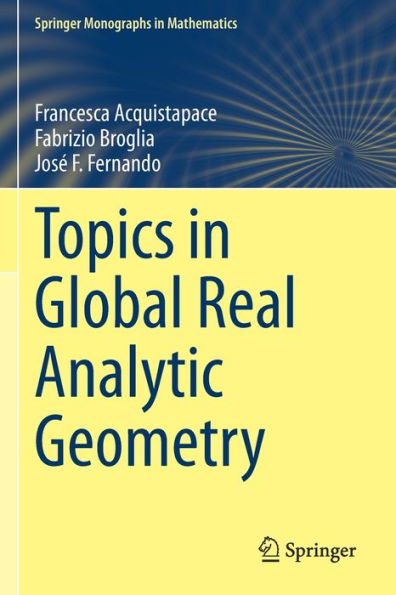 Topics in Global Real Analytic Geometry