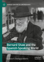 Bernard Shaw and the Spanish-Speaking World