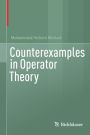 Counterexamples in Operator Theory