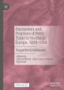 Encounters and Practices of Petty Trade in Northern Europe, 1820-1960: Forgotten Livelihoods