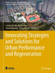 Title: Innovating Strategies and Solutions for Urban Performance and Regeneration, Author: Cristina Piselli