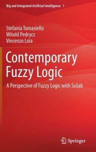 Title: Contemporary Fuzzy Logic: A Perspective of Fuzzy Logic with Scilab, Author: Stefania Tomasiello