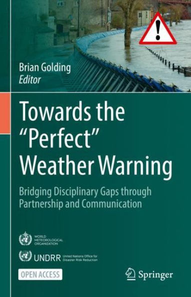Towards the Perfect Weather Warning: Bridging Disciplinary Gaps through Partnership and Communication