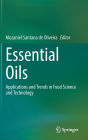 Essential Oils: Applications and Trends in Food Science and Technology