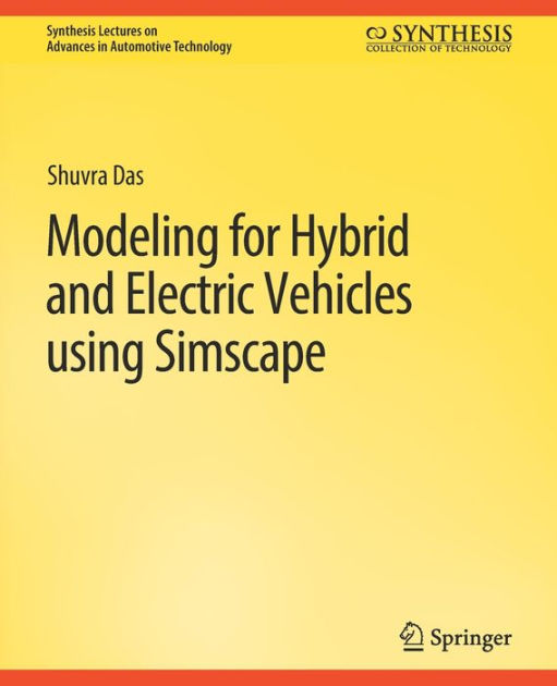 Modeling for Hybrid and Electric Vehicles Using Simscape by Shuvra Das
