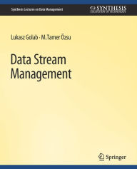 Title: Data Stream Management, Author: Lukasz Golab