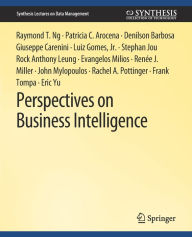 Title: Perspectives on Business Intelligence, Author: Raymond T. Ng