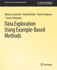 Title: Data Exploration Using Example-Based Methods, Author: Matteo Lissandrini