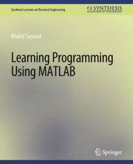 Title: Learning Programming Using Matlab, Author: Khalid Sayood