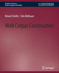 Title: Web Corpus Construction, Author: Roland Schäfer
