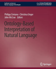 Title: Ontology-Based Interpretation of Natural Language, Author: Philipp Cimiano