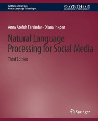 Title: Natural Language Processing for Social Media, Third Edition, Author: Anna Atefeh Farzindar