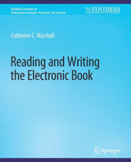Title: Reading and Writing the Electronic Book, Author: Catherine Marshall
