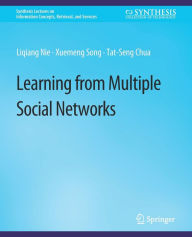 Title: Learning from Multiple Social Networks, Author: Liqiang Nie