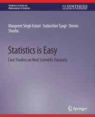 Title: Statistics is Easy: Case Studies on Real Scientific Datasets, Author: Manpreet Singh Katari