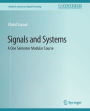 Signals and Systems: A One Semester Modular Course
