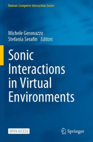 Title: Sonic Interactions in Virtual Environments, Author: Michele Geronazzo