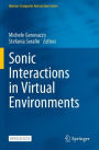 Sonic Interactions in Virtual Environments