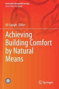 Title: Achieving Building Comfort by Natural Means, Author: Ali Sayigh