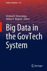 Title: Big Data in the GovTech System, Author: Victoria N. Ostrovskaya