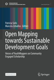 Title: Open Mapping towards Sustainable Development Goals: Voices of YouthMappers on Community Engaged Scholarship, Author: Patricia Solïs