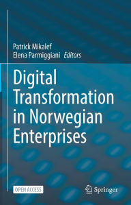 Title: Digital Transformation in Norwegian Enterprises, Author: Patrick Mikalef