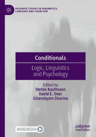 Title: Conditionals: Logic, Linguistics and Psychology, Author: Stefan Kaufmann