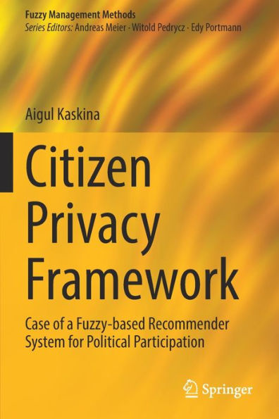 Citizen Privacy Framework: Case of a Fuzzy-based Recommender System for Political Participation