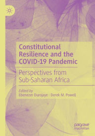 Title: Constitutional Resilience and the COVID-19 Pandemic: Perspectives from Sub-Saharan Africa, Author: Ebenezer Durojaye