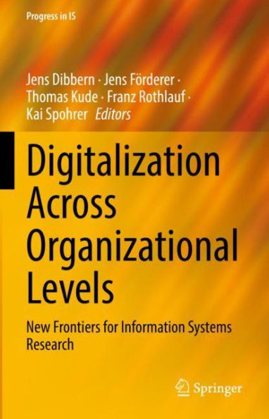 Digitalization Across Organizational Levels: New Frontiers for Information Systems Research